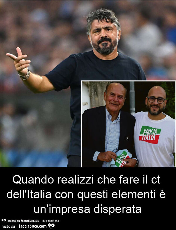 Quando realizzi che fare il ct dell'italia con questi elementi è un'impresa disperata