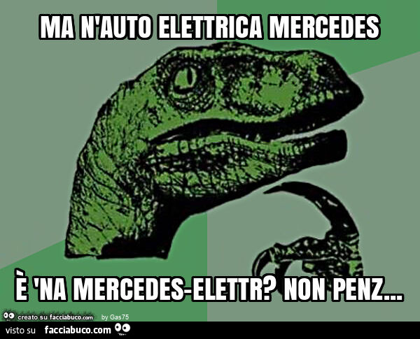 Ma n'auto elettrica mercedes è 'na mercedes-elettr? Non penz