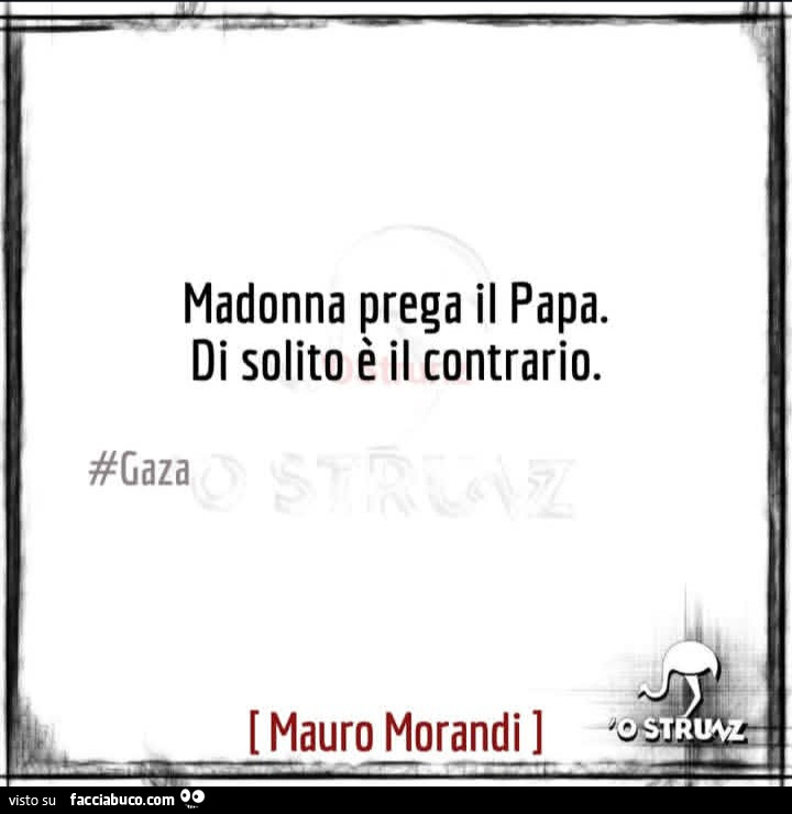 Madonna prega il papa. Di solito è il contrario