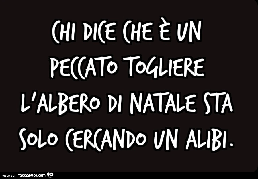 Chi dice che รจ un peccato togliere l'albero di natale sta solo cercando un alibi