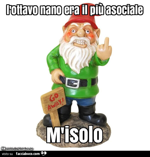 L'ottavo nano era il più asociale m'isolo