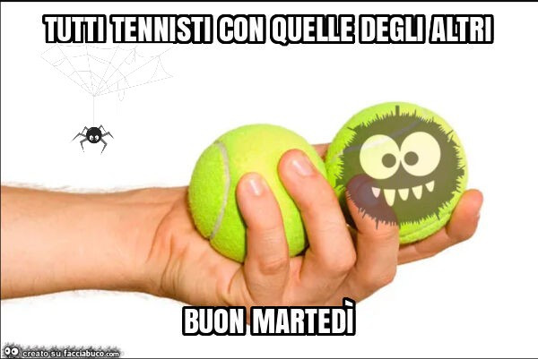 Tutti tennisti con quelle degli altri buon martedì