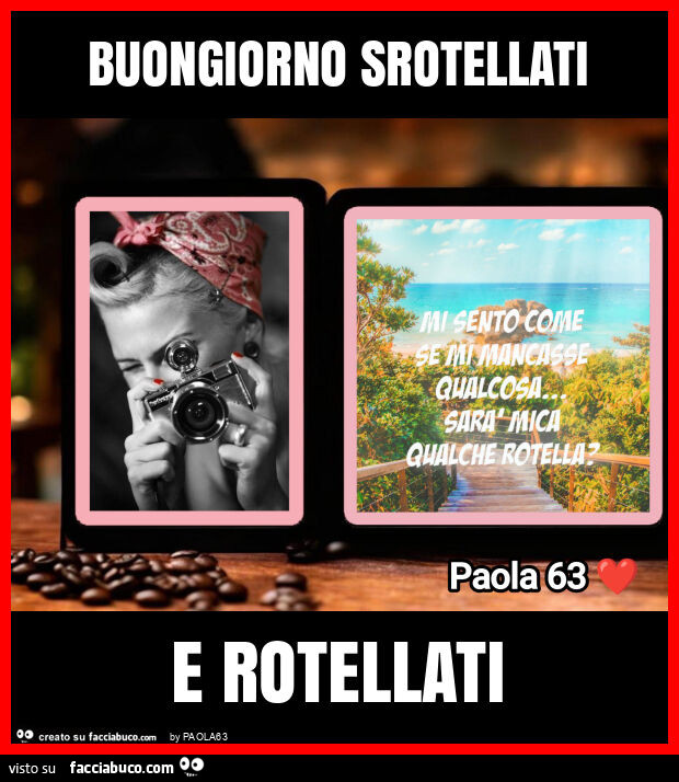 Buongiorno srotellati e rotellati