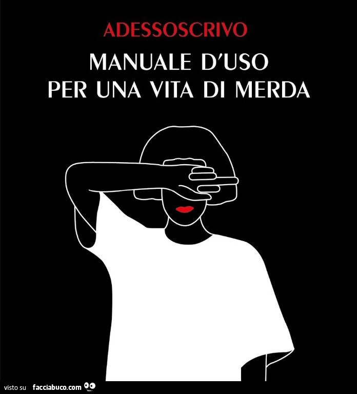 Manuale d'uso per una vita di merda
