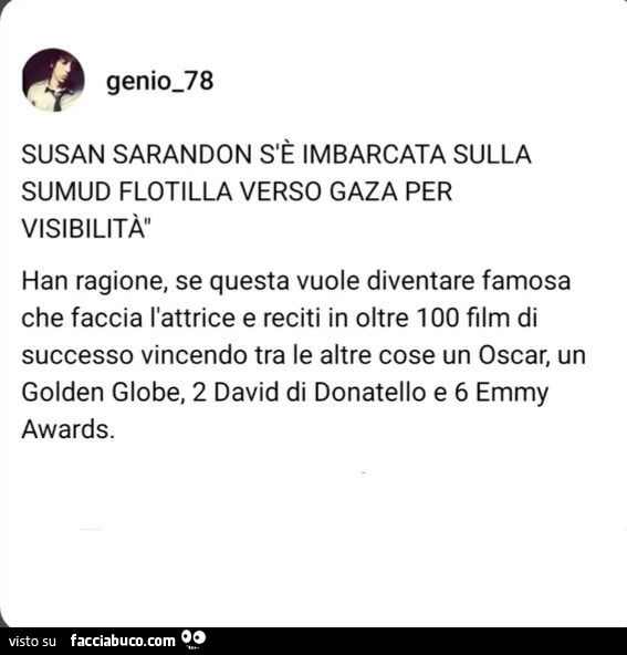 Susan sarandon sè imbarcata sulla sumijd flotilla verso gaza per visibilità. Han ragione, se questa vuole diventare famosa che faccia l'attrice e reciti in oltre 100 film di successo
