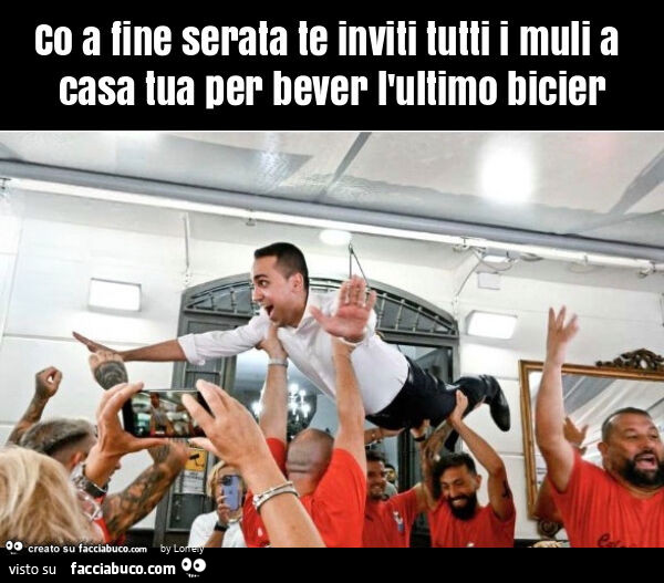 Co a fine serata te inviti tutti i muli a casa tua per bever l'ultimo bicier