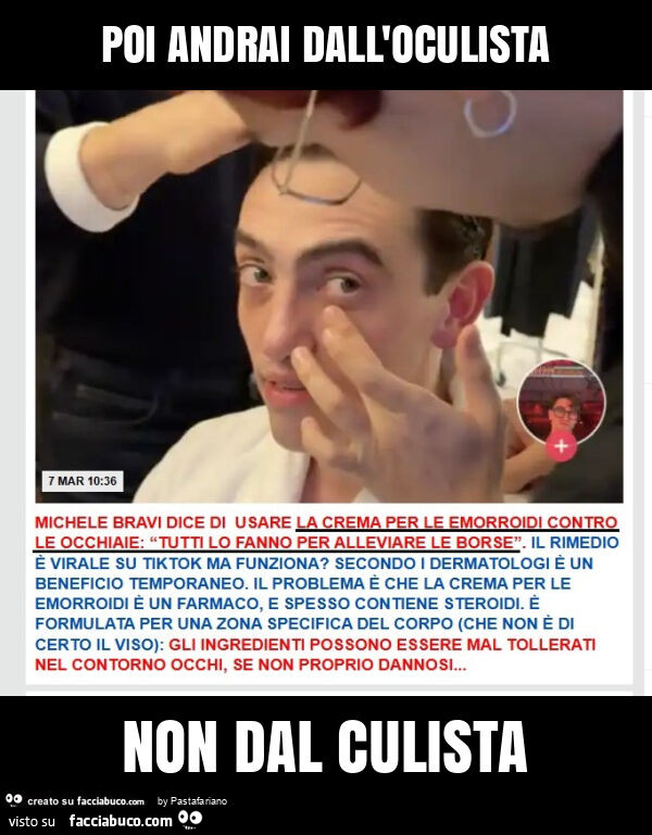 Poi andrai dall'oculista non dal culista