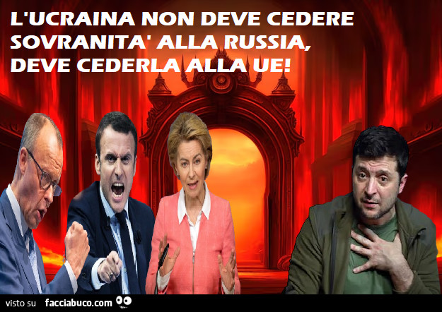 I nazi europeisti vogliono che l'Ucraina ceda sovranità alla UE e non alla Russia
