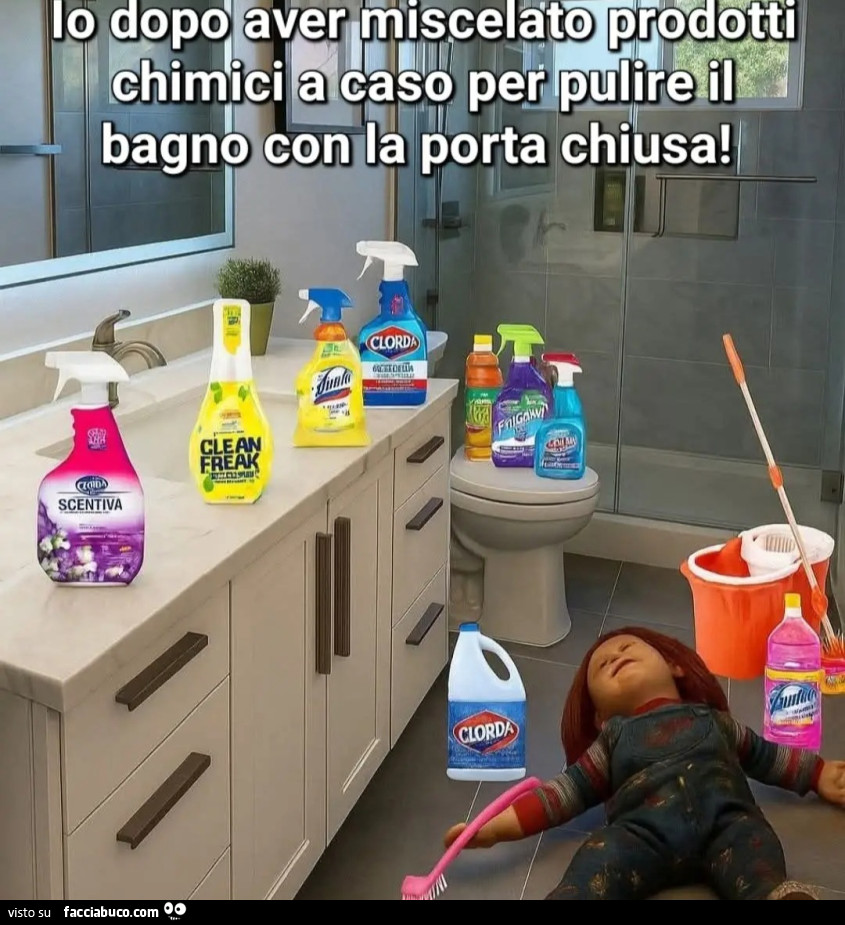 Io dopo aver miscelato prodotti chimici a caso per pulire il bagno con la porta chiusa
