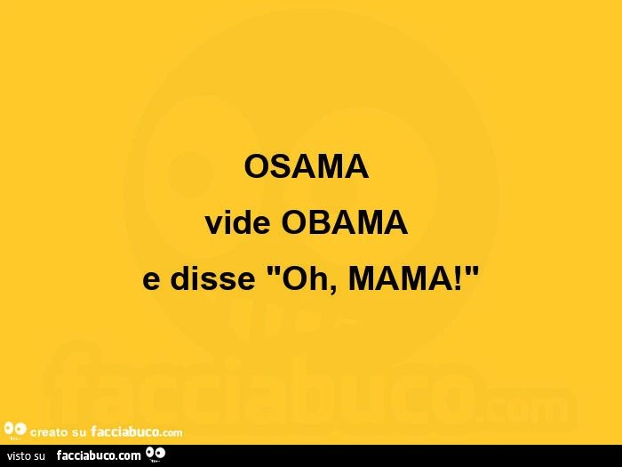 Osamaย vide obamaย e disse oh, mama