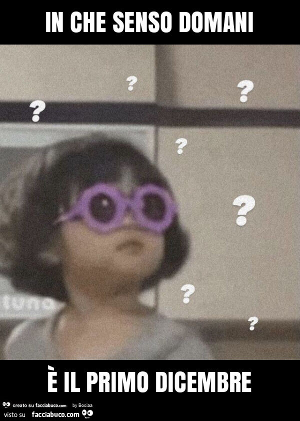 In che senso domani è il primo dicembre