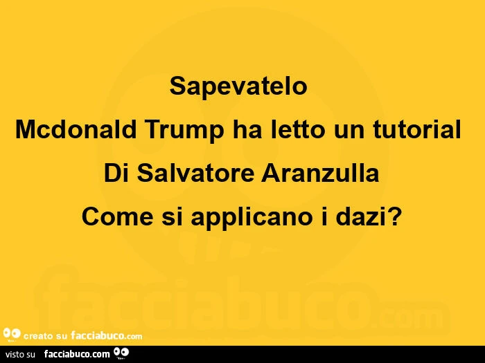 Sapevatelo Mcdonald Trump ha letto un tutorialย Di Salvatore Aranzulla Come si applicano i dazi?