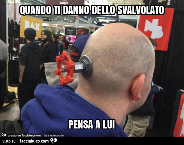Quando ti danno dello svalvolato pensa a lui