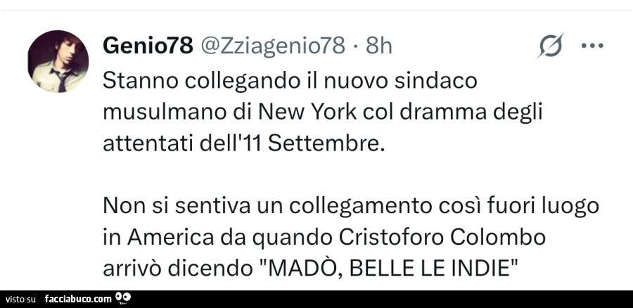 Stanno collegando il nuovo sindaco musulmano di new york col dramma degli attentati dell'11 settembre. Non si sentiva un collegamento così fuori luogo in america da quando cristoforo colombo arrivò dicendo madò, belle le indie