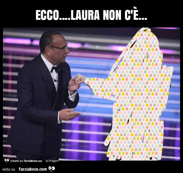 Ecco&hellip; laura non c'è