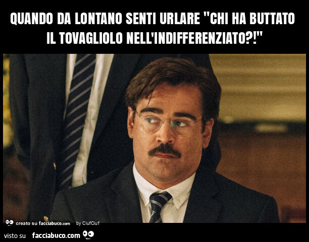 Quando da lontano senti urlare "chi ha buttato il tovagliolo nell'indifferenziato?! "