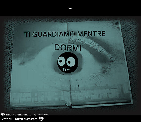 Ti guardiamo mentre dormi. Ma chi guarda chi?