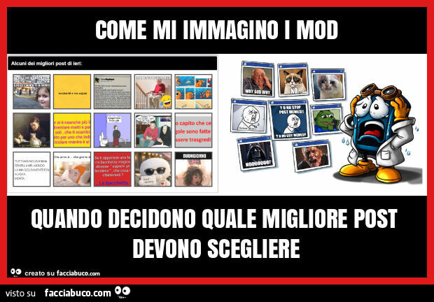 Come mi immagino i mod quando decidono quale migliore post devono scegliere