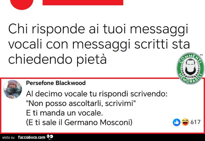 Chi risponde ai tuoi messaggi vocali con messaggi scritti sta chiedendo pietà persefone blackwood al decimo vocale tu rispondi scrivendo: non posso ascoltarli, scrivimi e ti manda un vocale