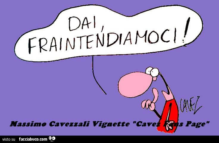 Cavez. Dai, fraintendiamoci