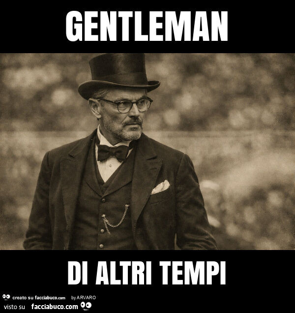 Gentleman di altri tempi