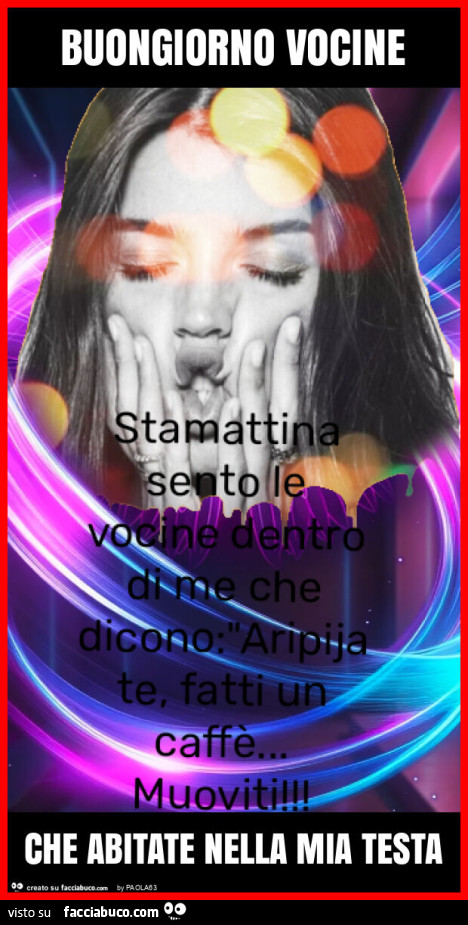 Buongiorno vocine che abitate nella mia testa