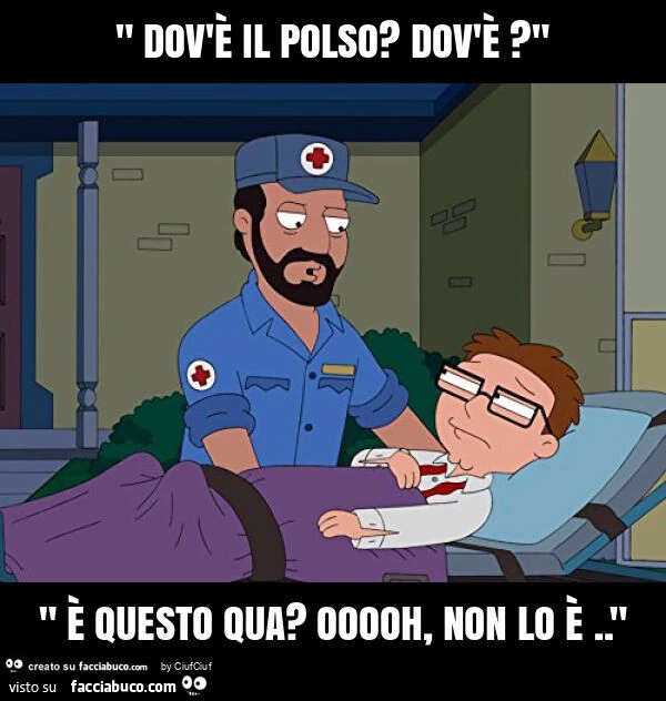 " dov'รจ il polso? Dov'รจ? " " ร Questo qua? Ooooh, non lo รจ. "