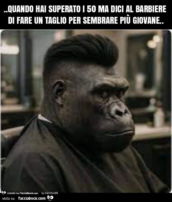 Quando hai superato i 50 ma dici al barbiere di fare un taglio per sembrare più giovane