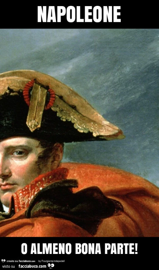 Napoleone o almeno bona parte