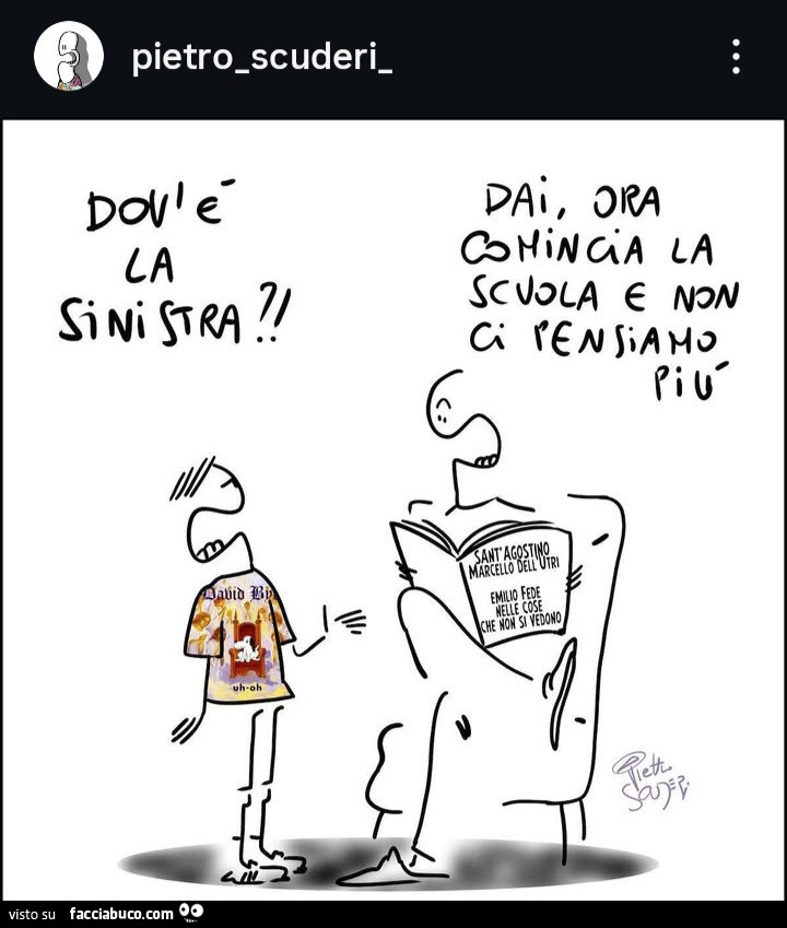 Dov'è la sinistra? Dai ora comincia la scuola e non ci pensiamo più