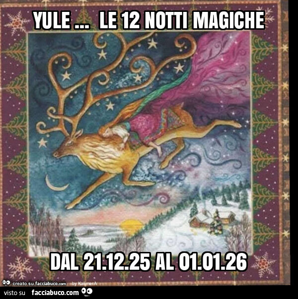 Yule&hellip; le 12 notti magiche dal 21.12.25 al 01.01.26