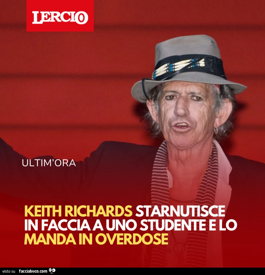 Ultim'ora keith richards starnutisce in facciaa uno studente e lo manda in overdose