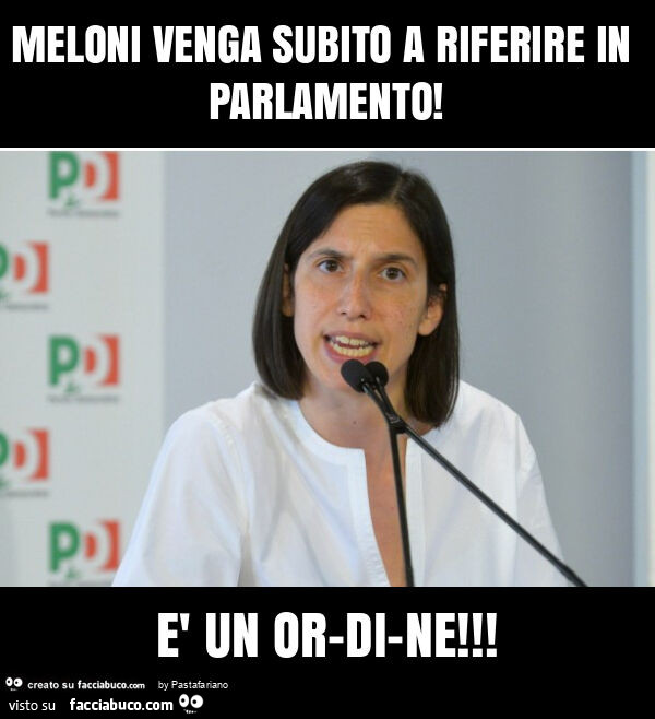 Meloni venga subito a riferire in parlamento! È Un or-di-ne