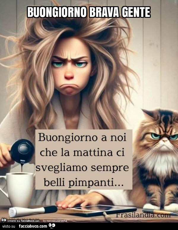 Buongiorno brava gente