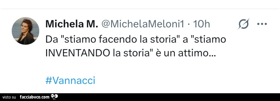 Da stiamo facendo la storia a stiamo inventando la storia รจ un attimo… #vannacci