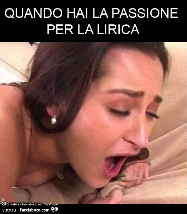 Quando hai la passione per la lirica