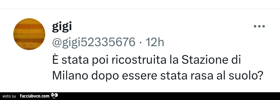 È stata poi ricostruita la stazione di milano dopo essere stata rasa al suolo?