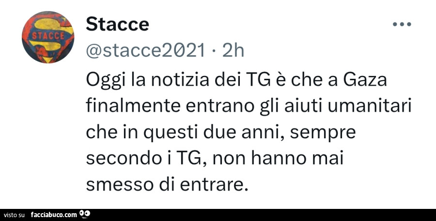 Oggi la notizia dei tg è che a gaza finalmente entrano gli aiuti umanitari che in questi due anni, sempre secondo i tg, non hanno mai smesso di entrare