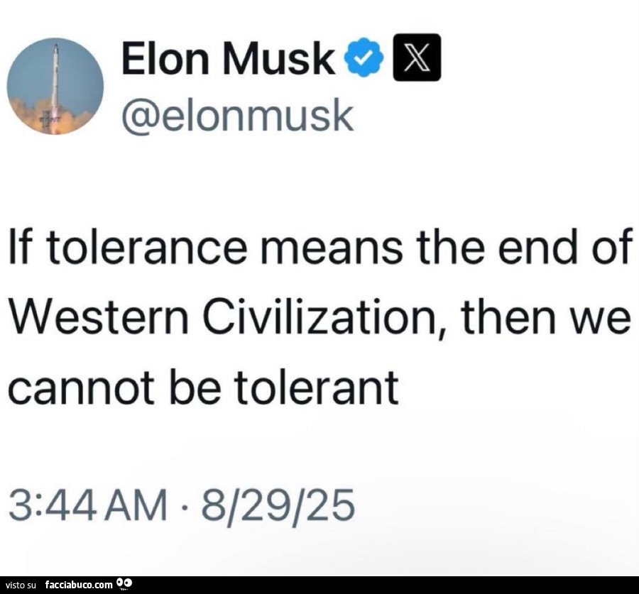 Elon Musk: if tolerance means the end of western civilization, then we cannot be tolerant