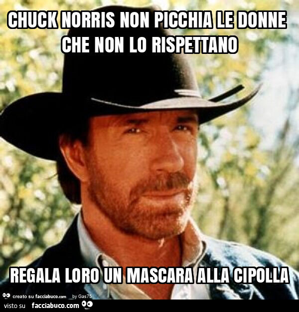 Chuck norris non picchia le donne che non lo rispettano regala loro un mascara alla cipolla