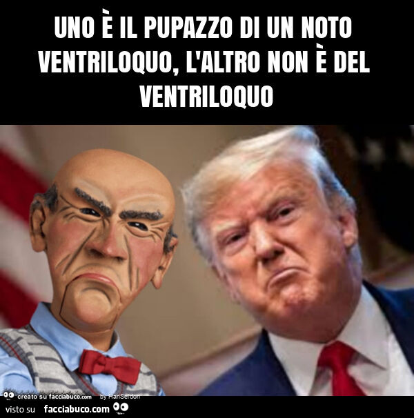 Uno è il pupazzo di un noto ventriloquo, l'altro non è del ventriloquo