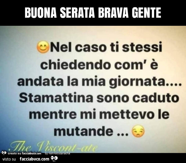 Buona serata brava gente