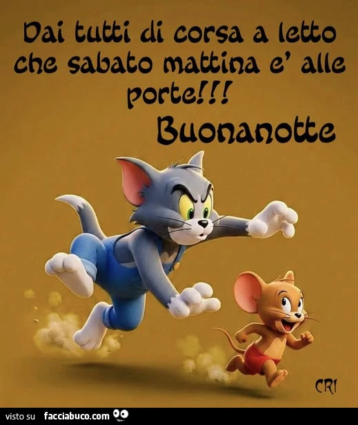 Dai tutti di corsa a letto che Sabato mattina รจ alle porte! Buonanotte