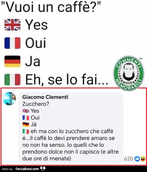 Vuoi un caffè? Eh ma con lo zucchero che caffè è… il caffè lo devi prendere amaro se no non ha senso