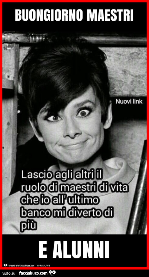 Buongiorno maestri e alunni