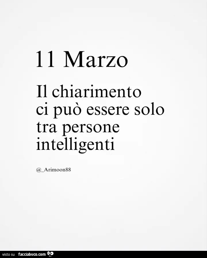 Il chiarimento ci può essere solo tra persone intelligenti