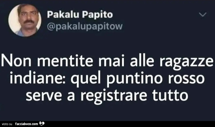Non mentite mai alle ragazze indiane quel puntino rosso serve a registrare tutto