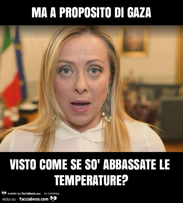 Ma a proposito di gaza visto come se sò abbassate le temperature?