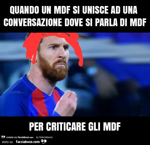 Quando un mdf si unisce ad una conversione dove si criticano gli mdf a criticare gli mdf