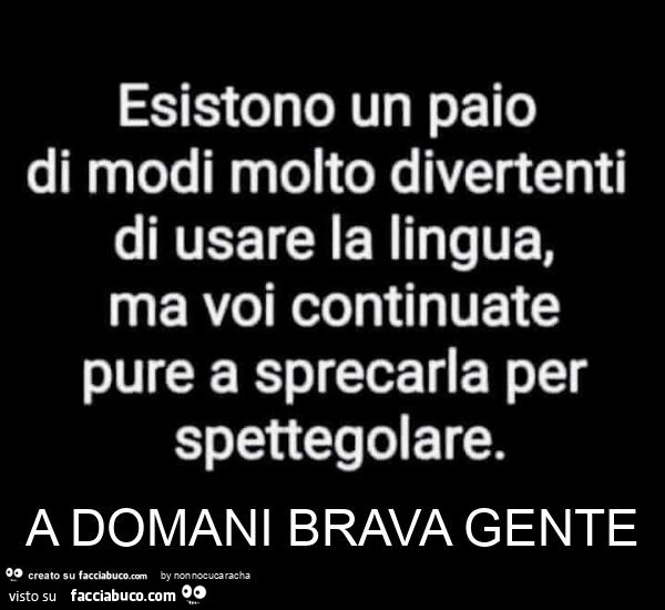 A domani brava gente